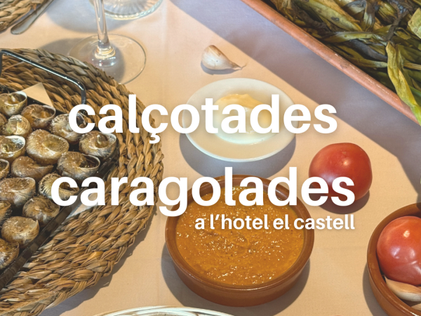 CALÇOTADES I CARAGOLADES A L'HOTEL EL CASTELL